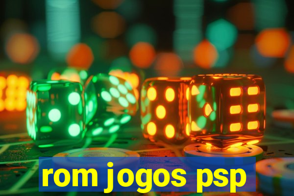 rom jogos psp